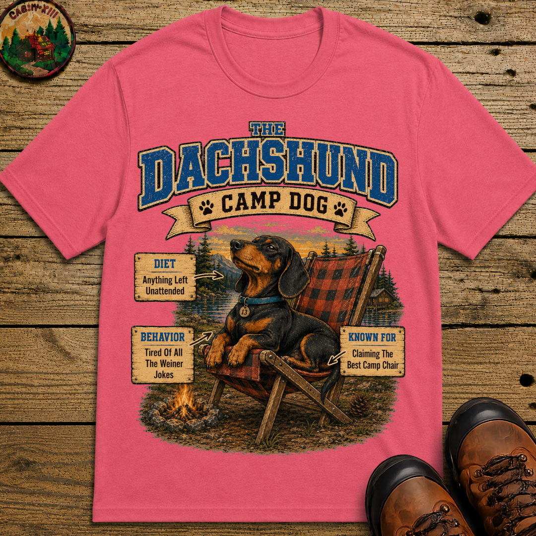 Dachshund Camp Dog - Tired Of All The Weiner Jokes Tee