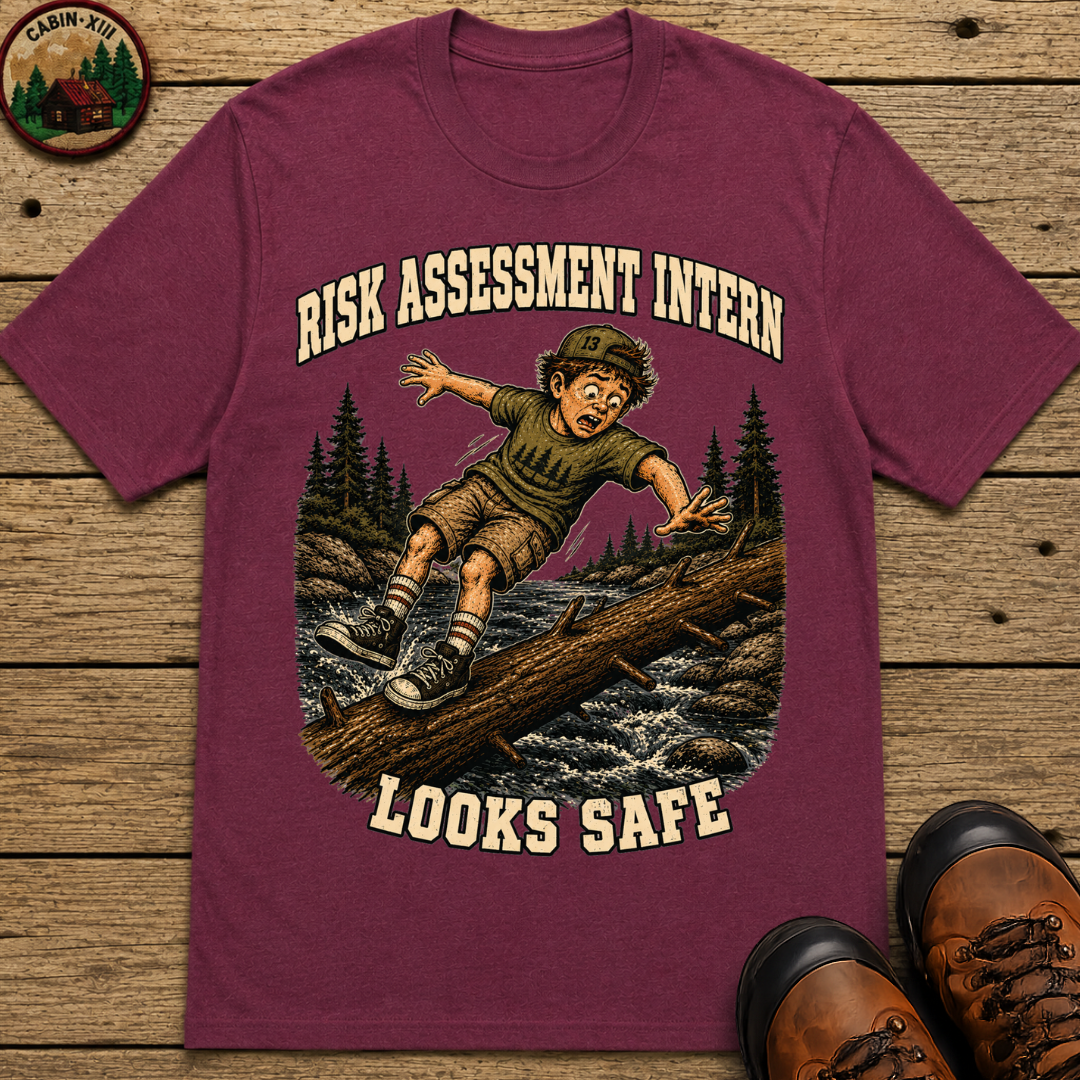 Risk Assessment Intern Looks Safe — Funny Camping Humor Tee