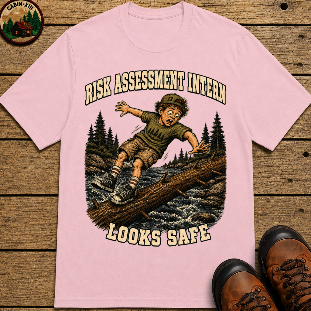 Risk Assessment Intern Looks Safe — Funny Camping Humor Tee