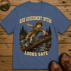 Risk Assessment Intern Looks Safe — Funny Camping Humor Tee