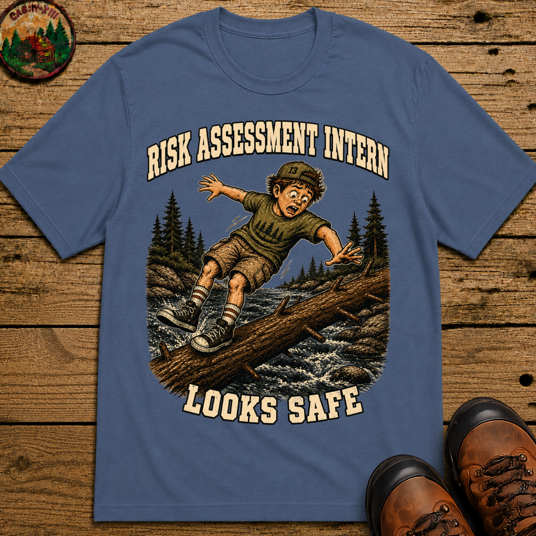 Risk Assessment Intern Looks Safe — Funny Camping Humor Tee