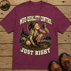 Mud Quality Control Just Right — Funny Outdoor Camping Tee