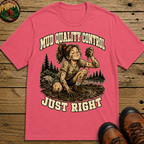 Mud Quality Control Just Right — Funny Outdoor Camping Tee