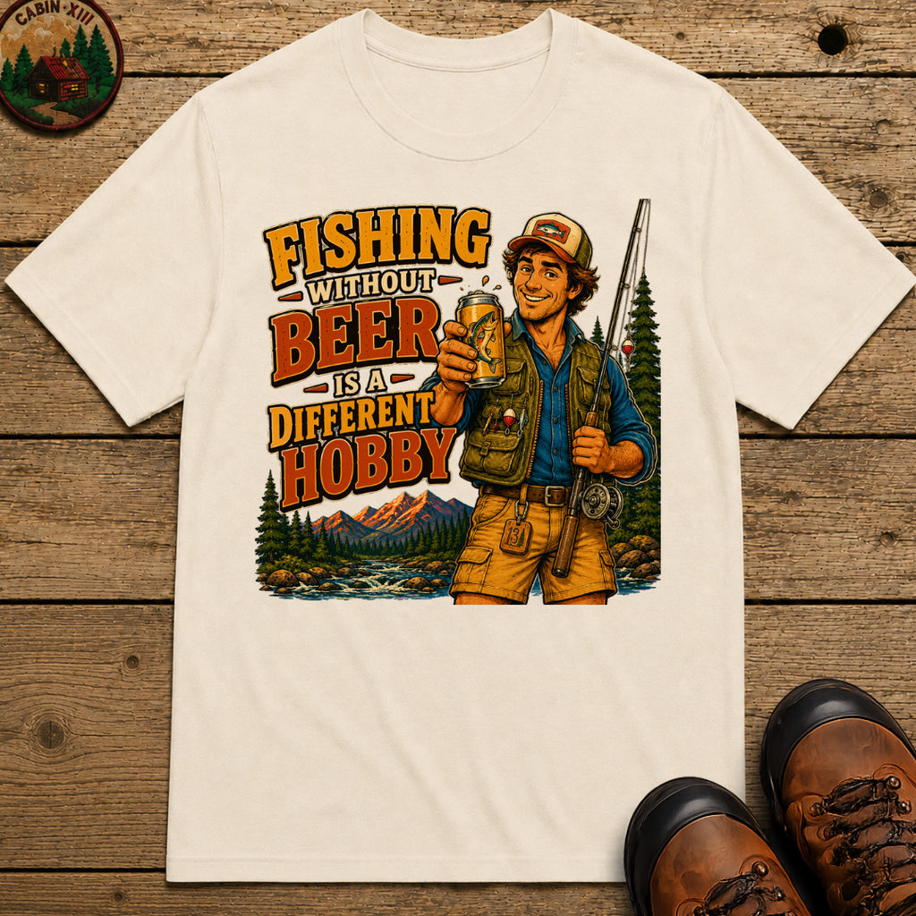 Fishing Without Beer Is a Different Hobby — Funny Fishing Tee