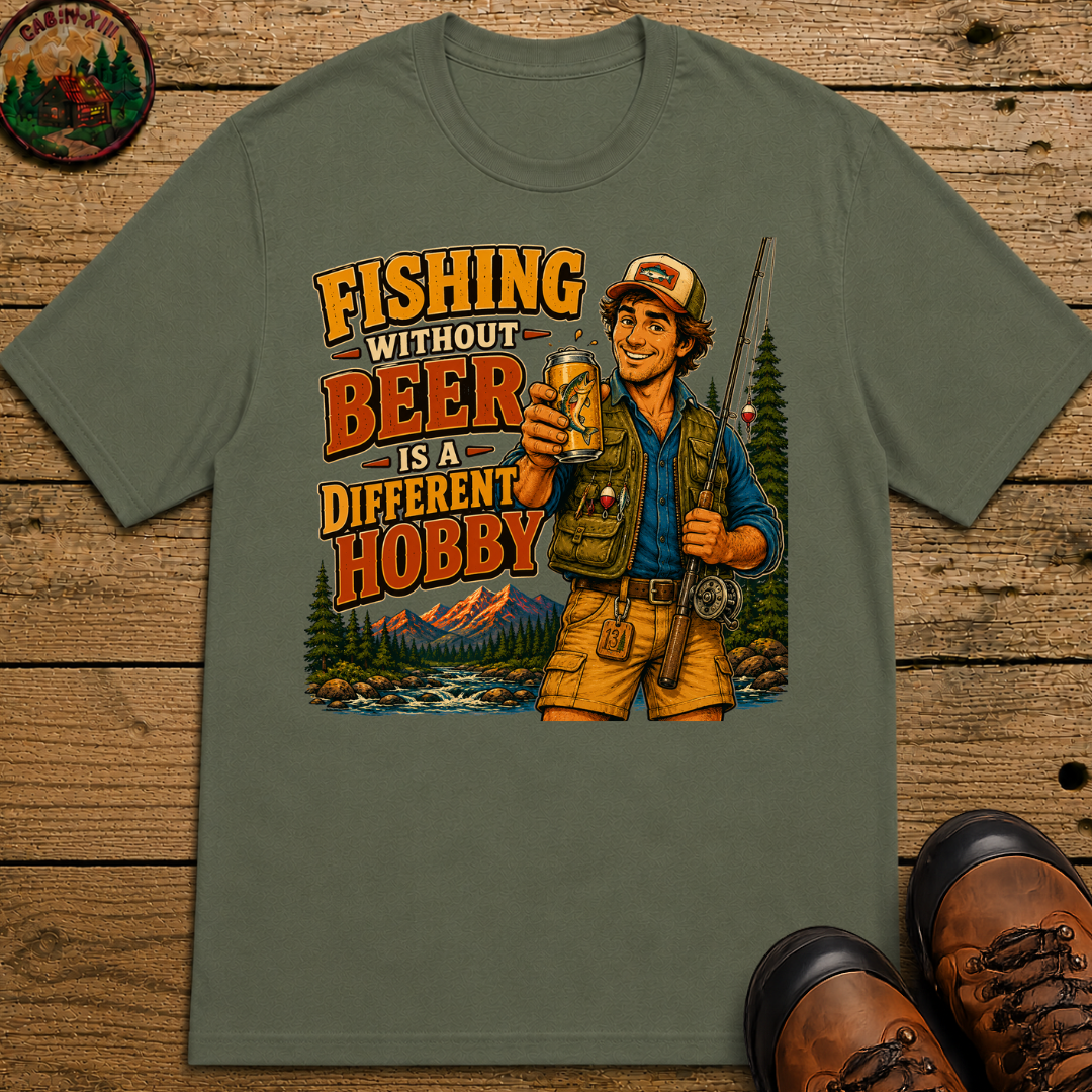 Fishing Without Beer Is a Different Hobby — Funny Fishing Tee