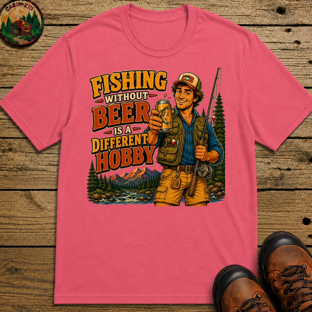 Fishing Without Beer Is a Different Hobby — Funny Fishing Tee