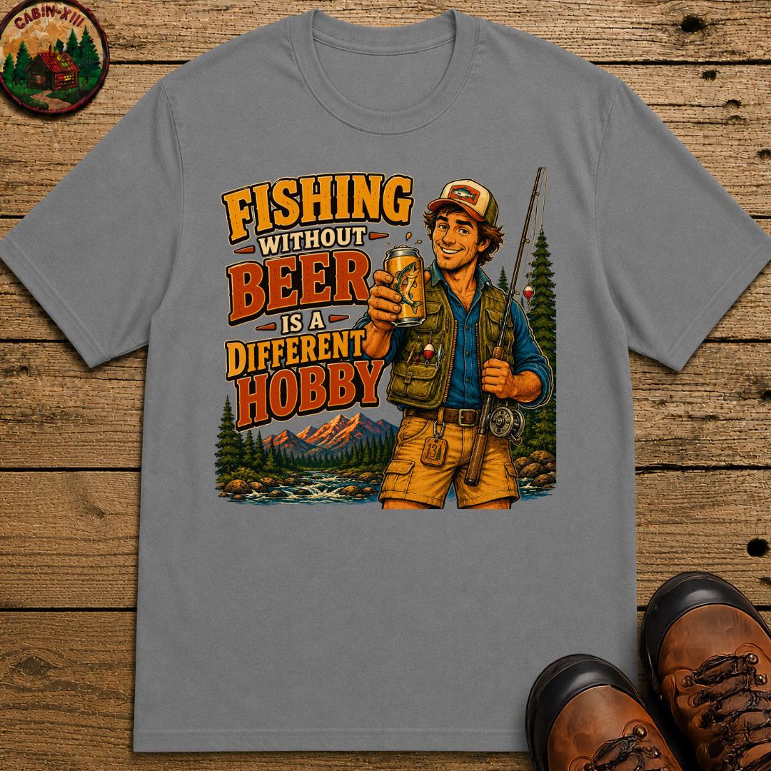 Fishing Without Beer Is a Different Hobby — Funny Fishing Tee