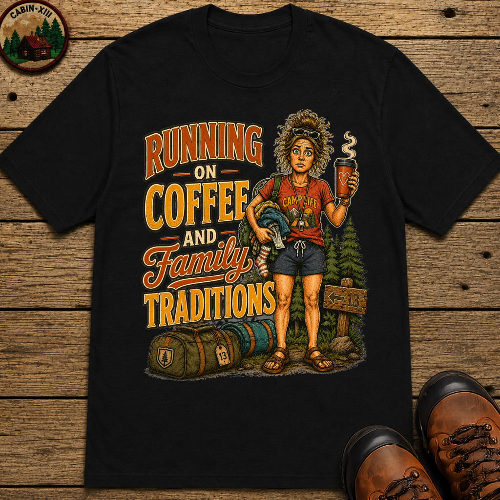Running on Coffee and Family Traditions — Camping Humor Tee