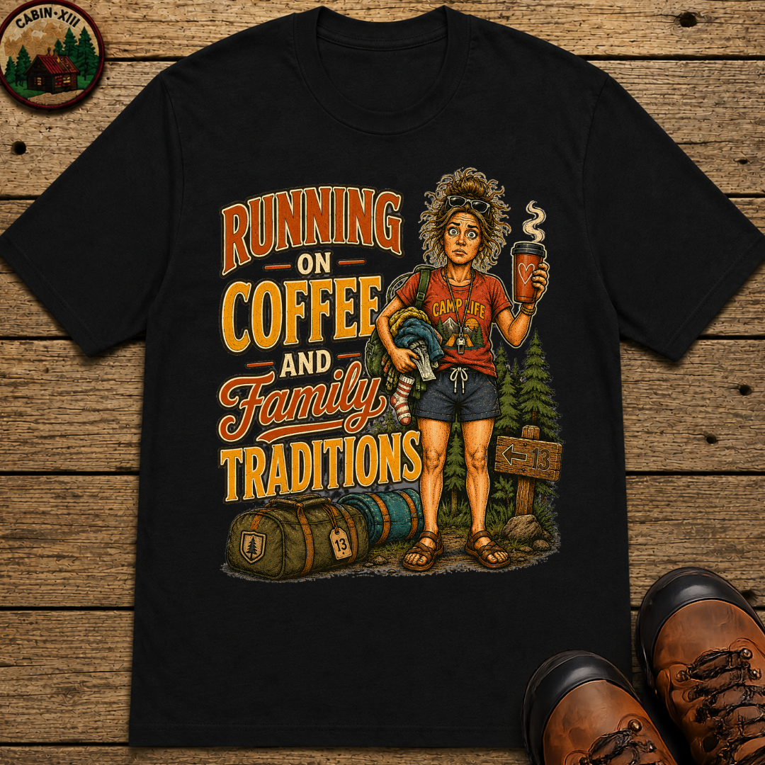 Running on Coffee and Family Traditions — Camping Humor Tee