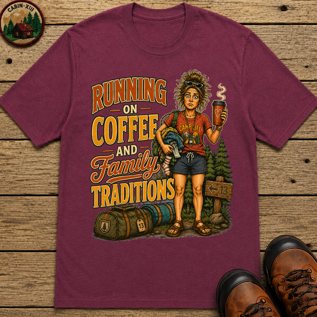 Running on Coffee and Family Traditions — Camping Humor Tee