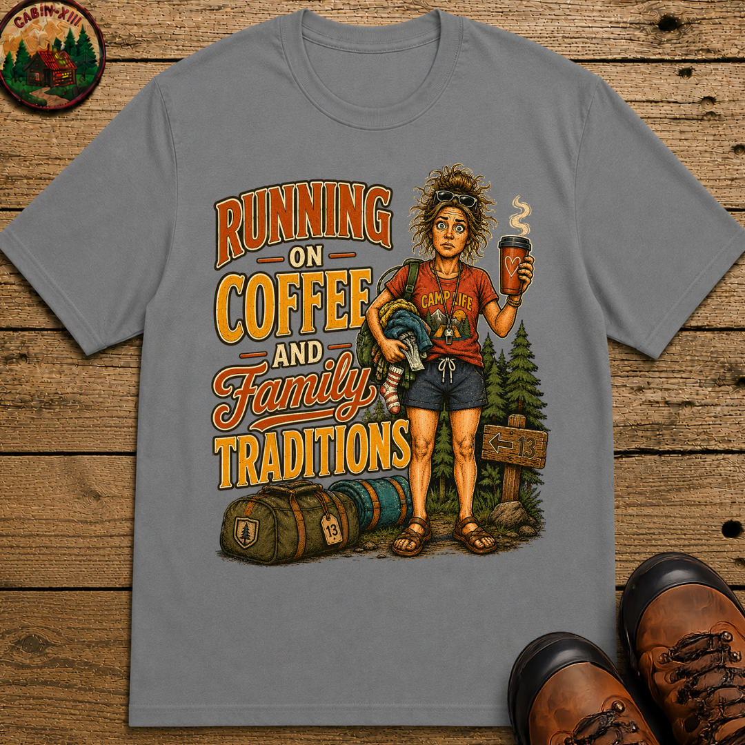 Running on Coffee and Family Traditions — Camping Humor Tee