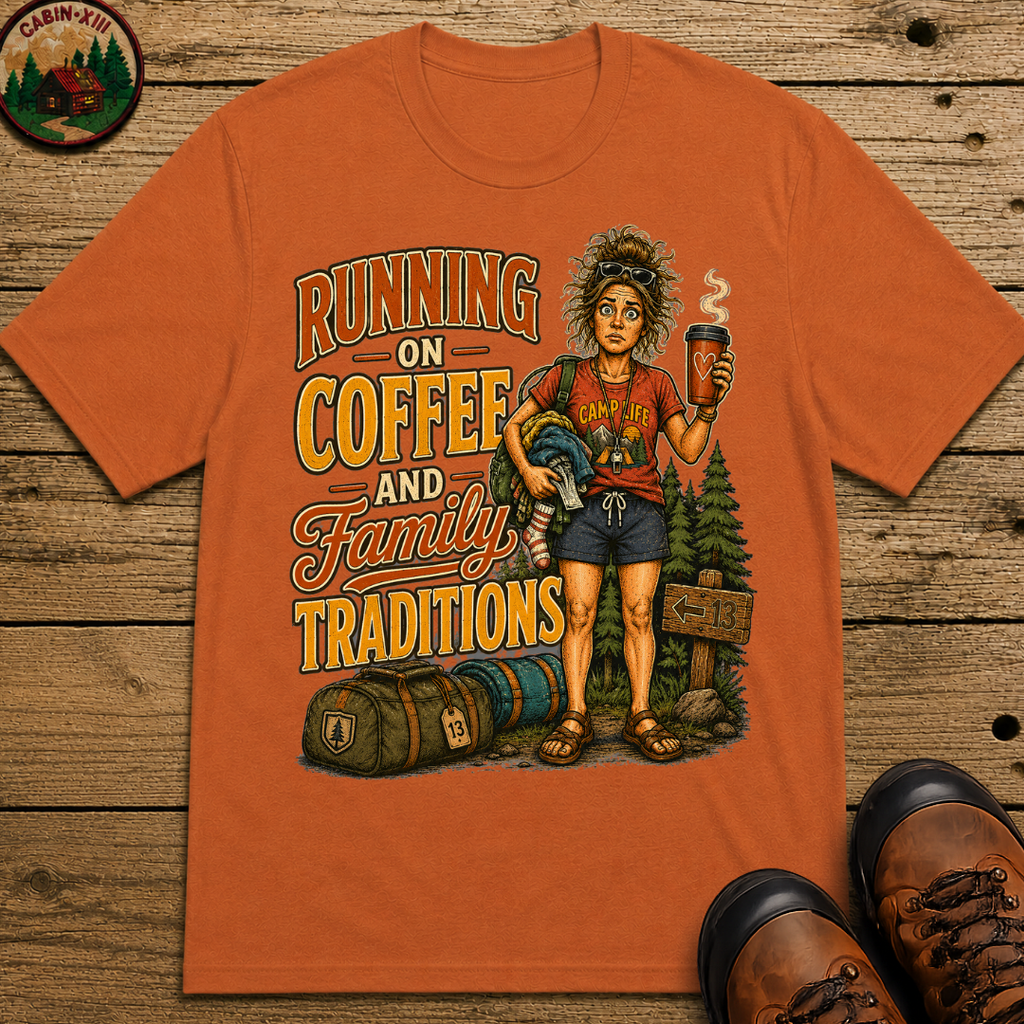 Running on Coffee and Family Traditions — Camping Humor Tee