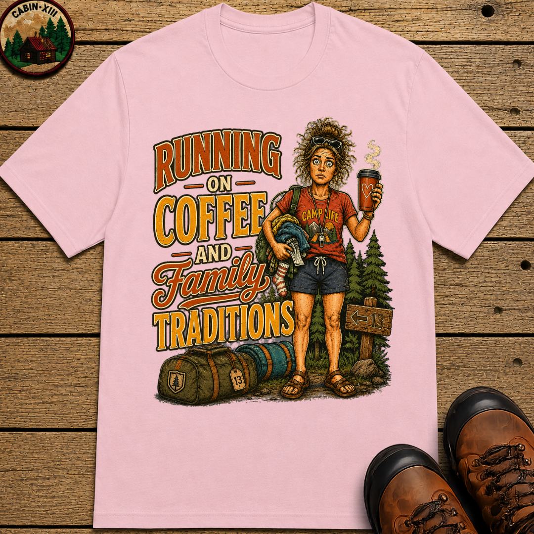 Running on Coffee and Family Traditions — Camping Humor Tee