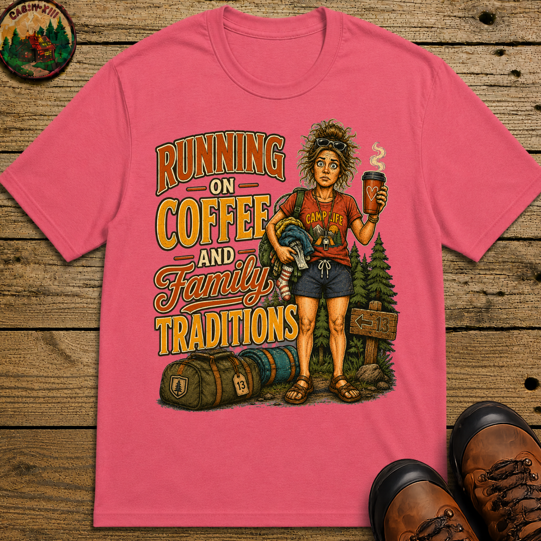 Running on Coffee and Family Traditions — Camping Humor Tee