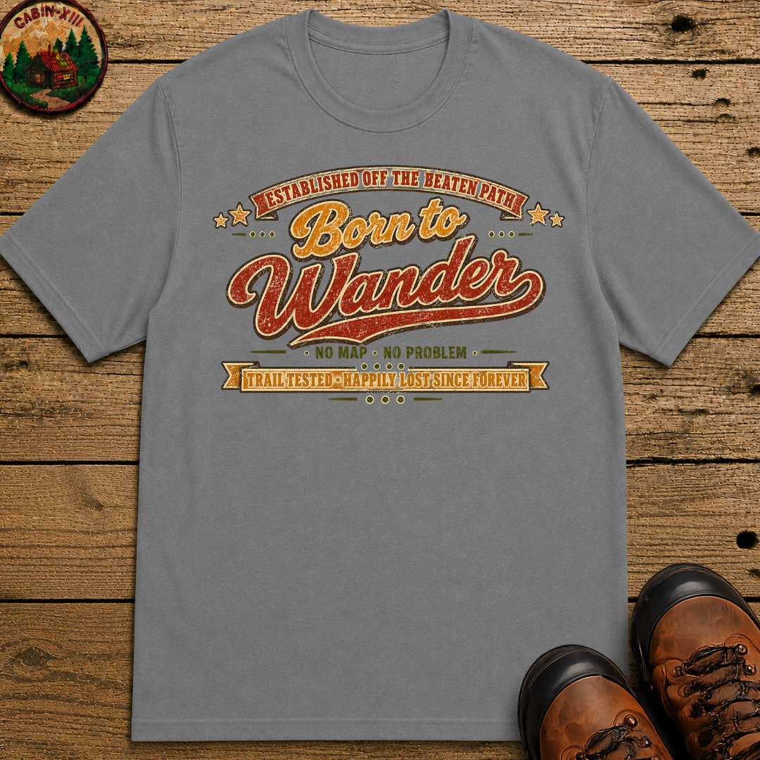 Born to Wander No Map No Problem — Happily Lost Hiking Tee