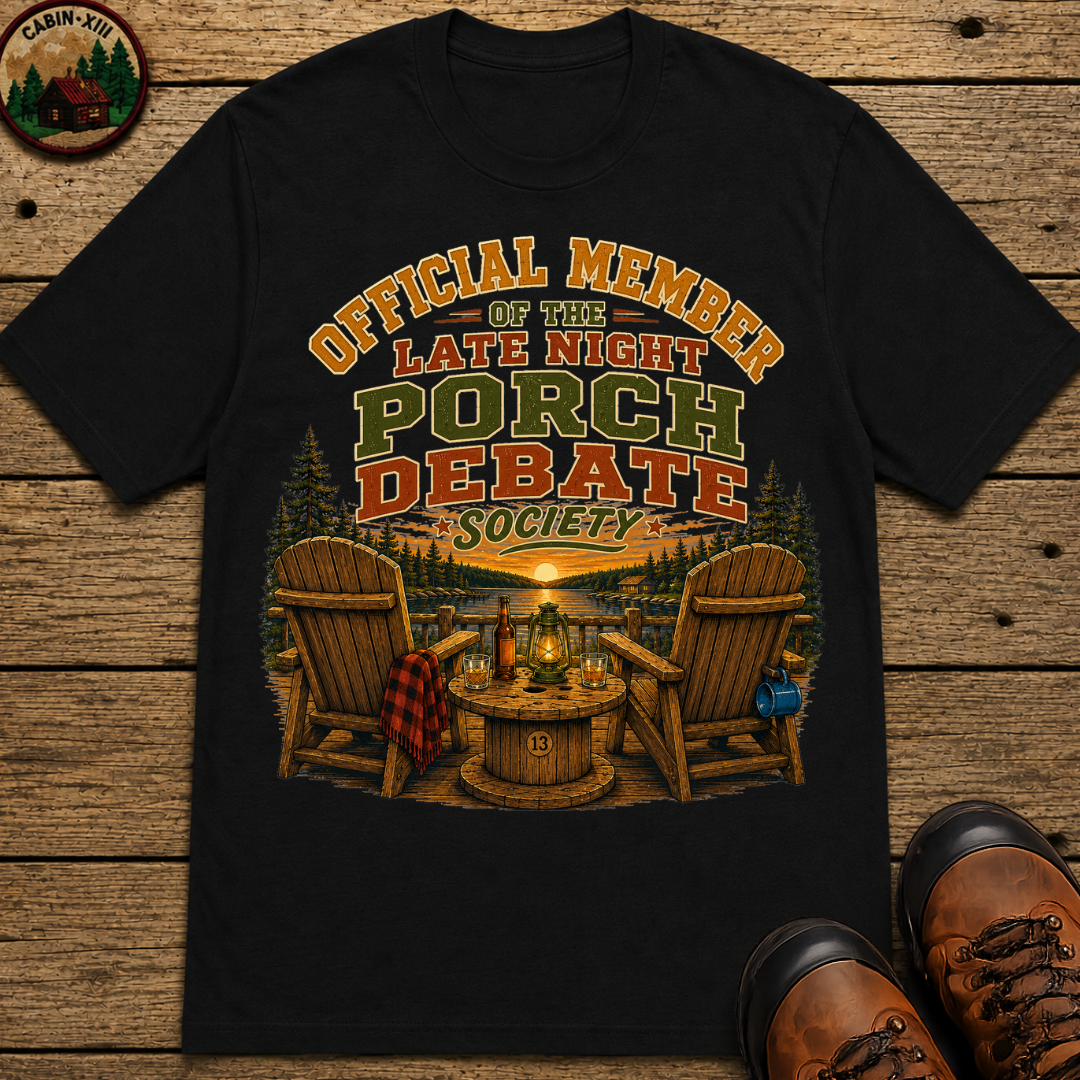 Late Night Porch Debate Society — Funny Lake Cabin Camping Tee