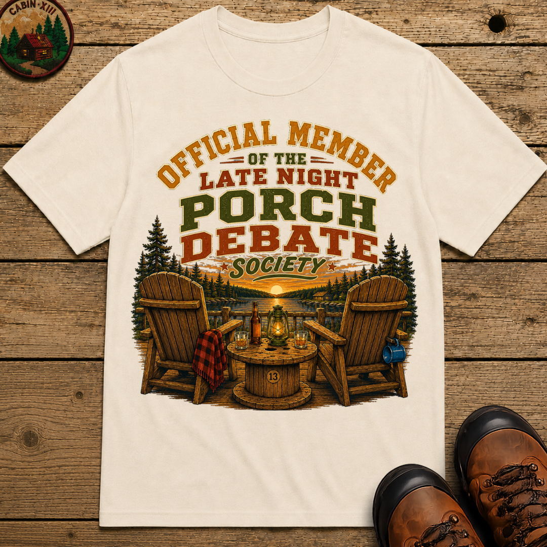 Late Night Porch Debate Society — Funny Lake Cabin Camping Tee