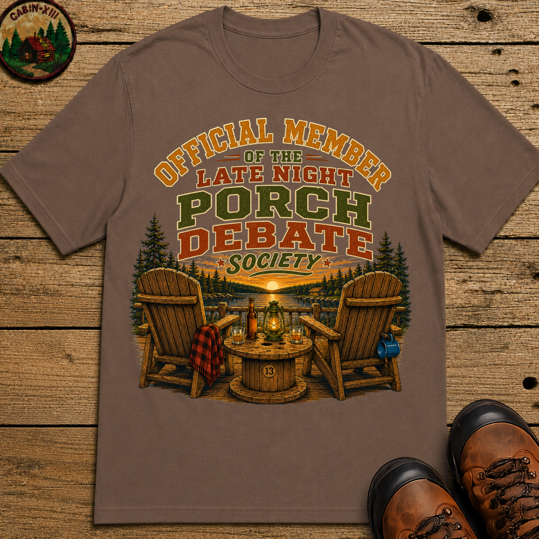 Late Night Porch Debate Society — Funny Lake Cabin Camping Tee