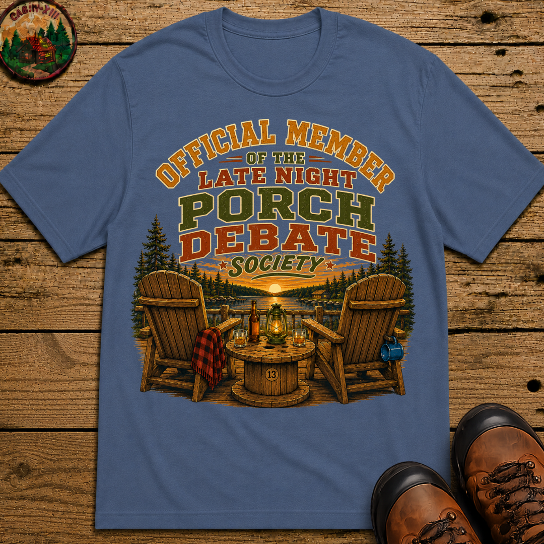 Late Night Porch Debate Society — Funny Lake Cabin Camping Tee