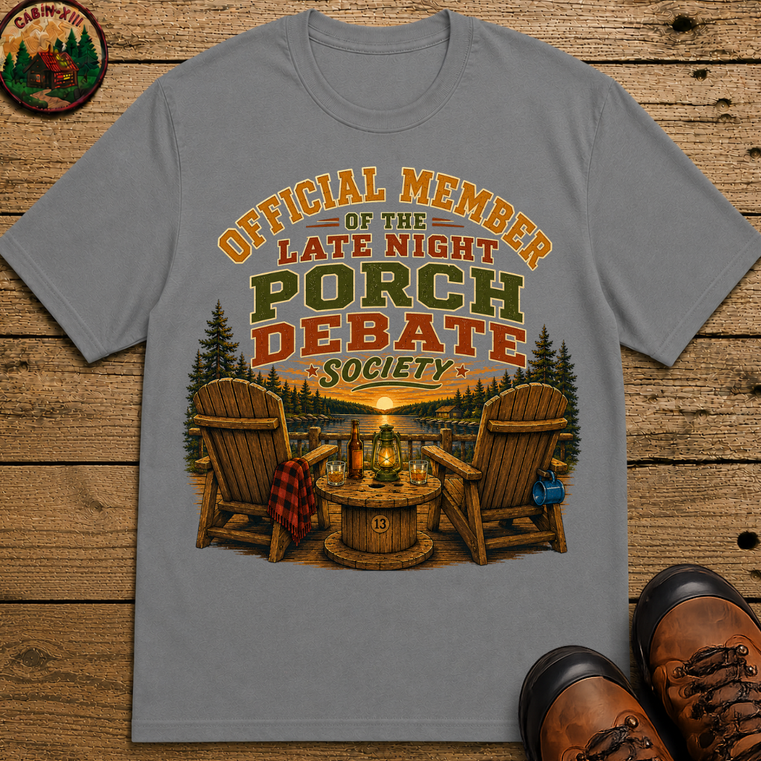Late Night Porch Debate Society — Funny Lake Cabin Camping Tee