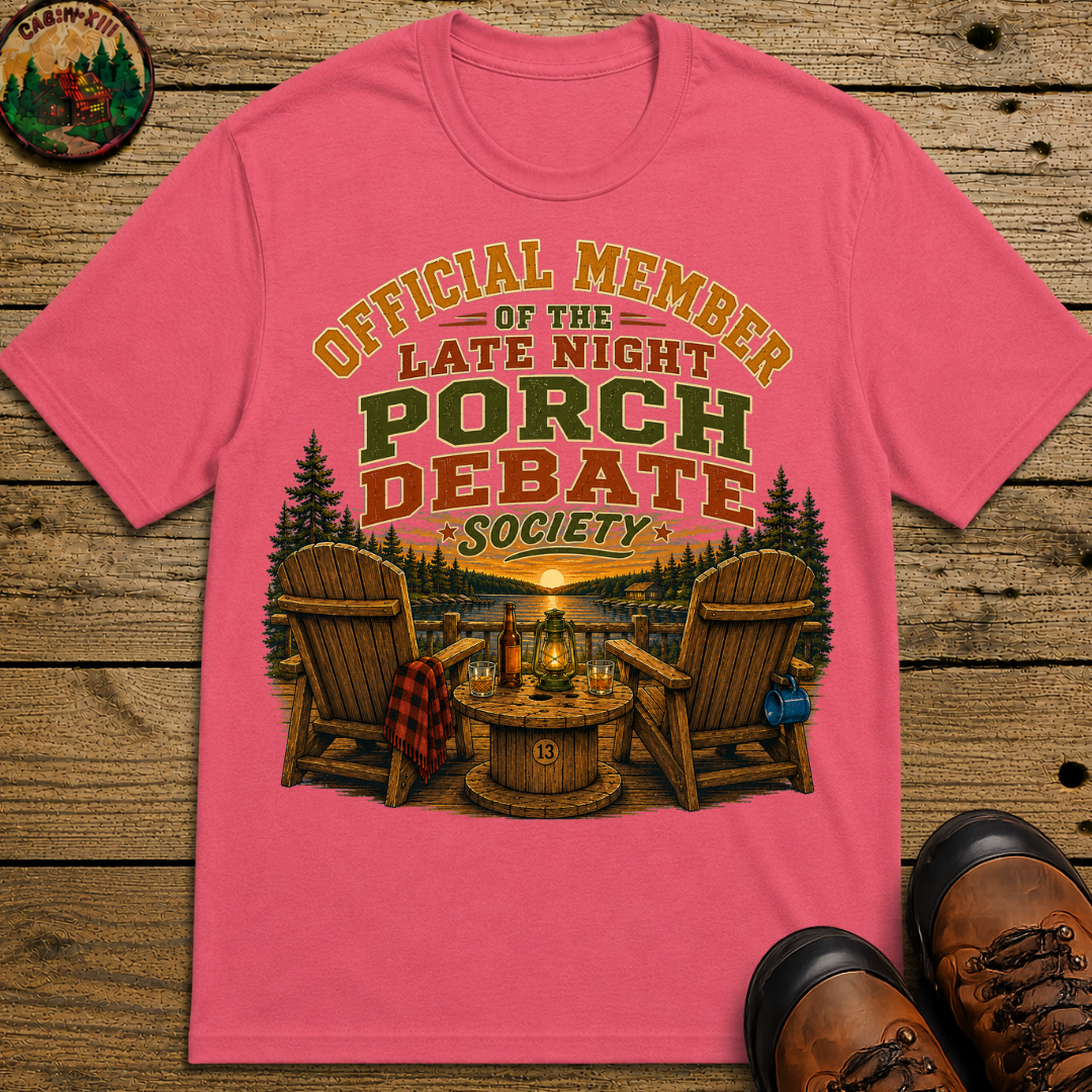 Late Night Porch Debate Society — Funny Lake Cabin Camping Tee