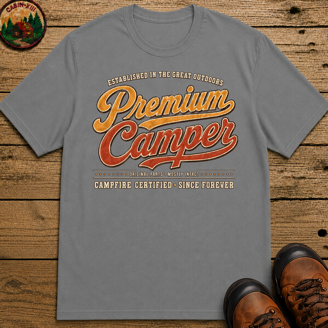 Premium Camper Original Parts Mostly Intact — Funny Camping Tee