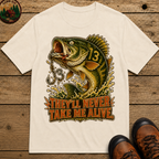 They'll Never Take Me Alive — Funny Bass Fishing Humor Tee