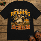 If You See Me Running Scram Funny Beekeeping Shirt