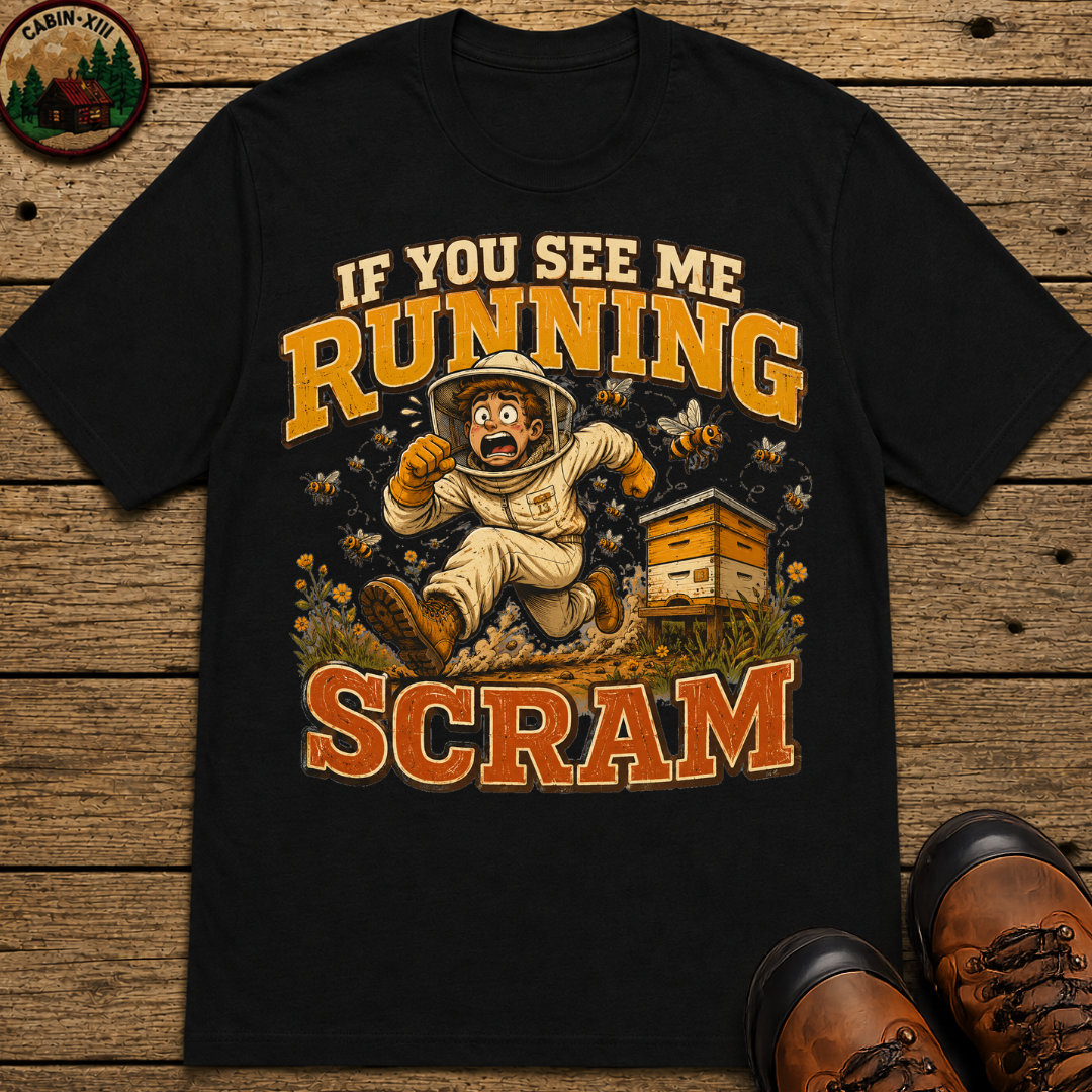 If You See Me Running Scram Funny Beekeeping Shirt