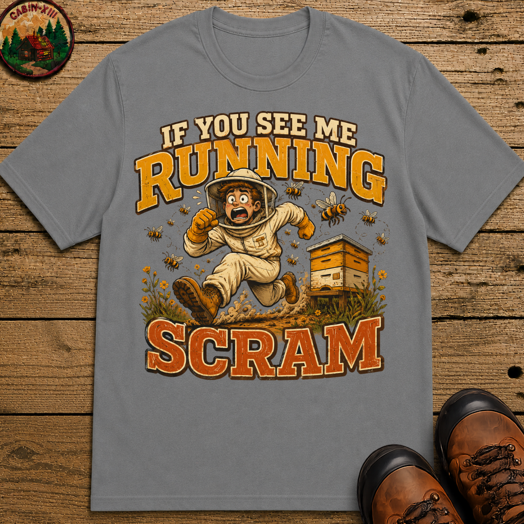 If You See Me Running Scram Funny Beekeeping Shirt