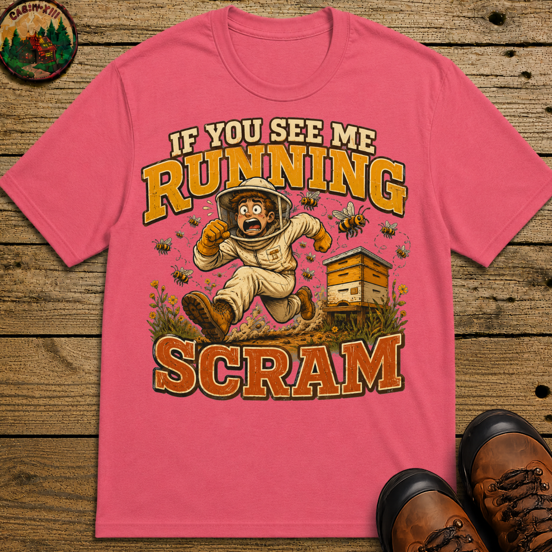 If You See Me Running Scram Funny Beekeeping Shirt