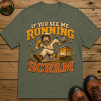If You See Me Running Scram Funny Beekeeping Shirt
