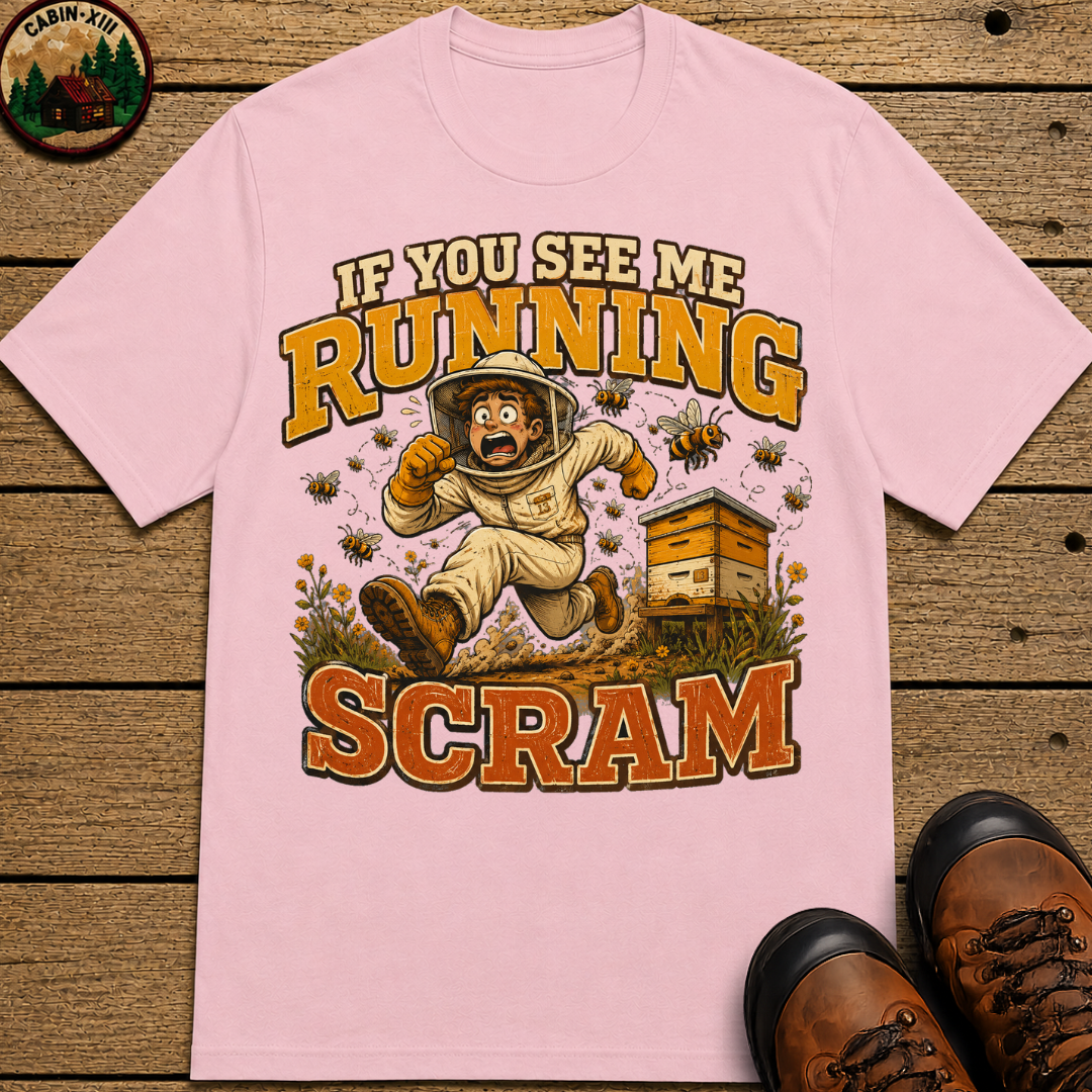 If You See Me Running Scram Funny Beekeeping Shirt