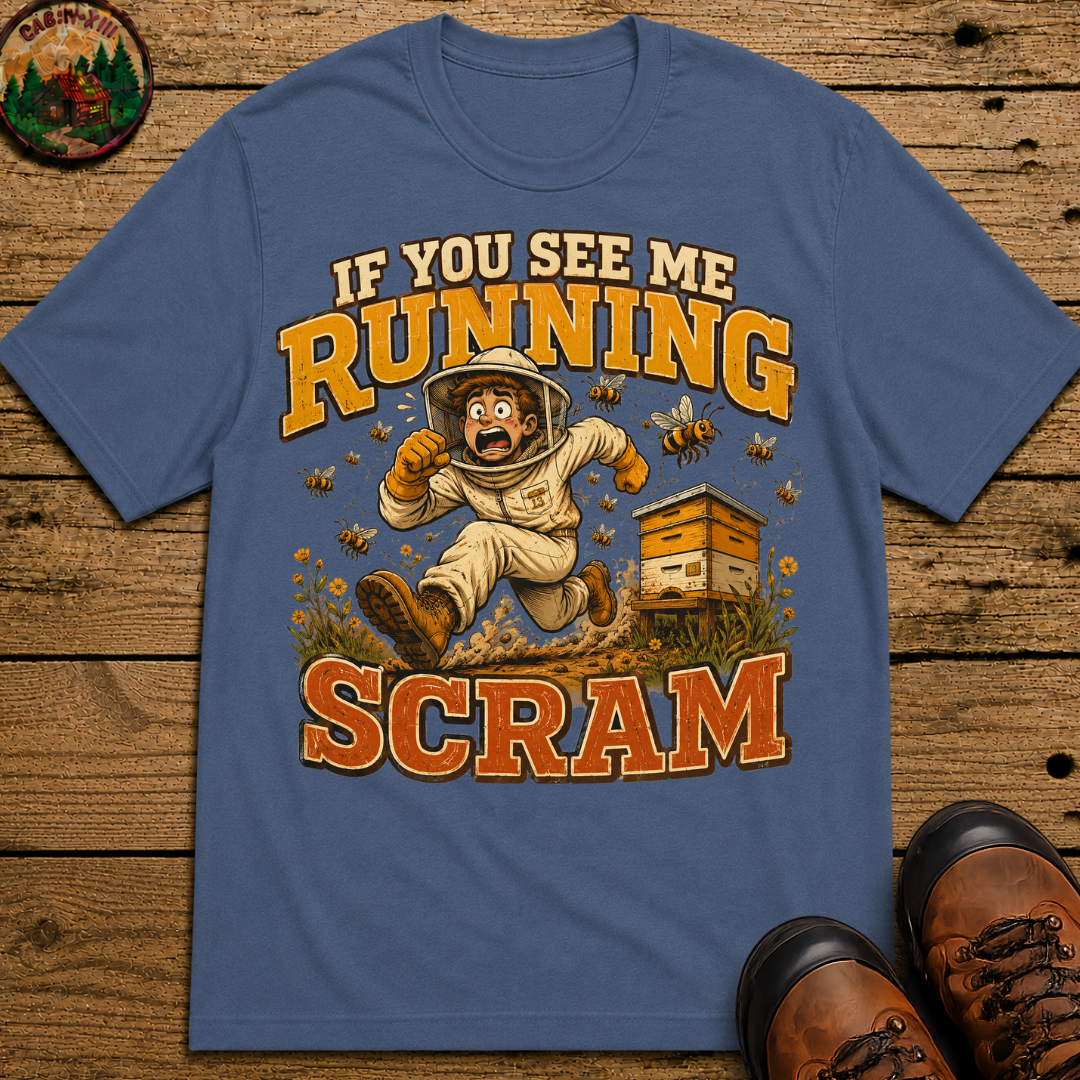 If You See Me Running Scram Funny Beekeeping Shirt