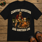 Campfire Supervisor Add Another Log — Funny Camping Dad Tee