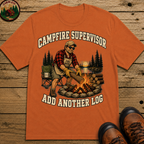Campfire Supervisor Add Another Log — Funny Camping Dad Tee