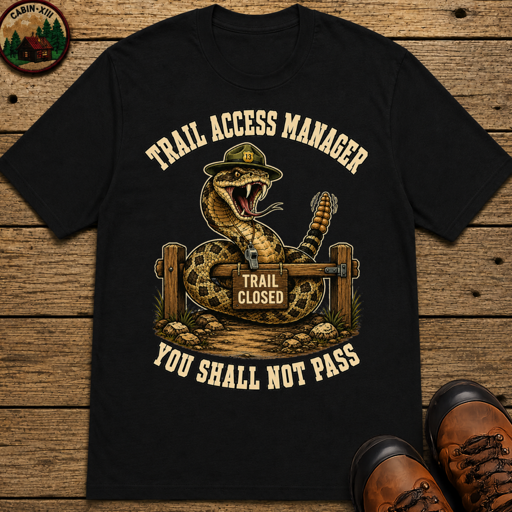 Trail Access Manager You Shall Not Pass — Rattlesnake Hiking Tee