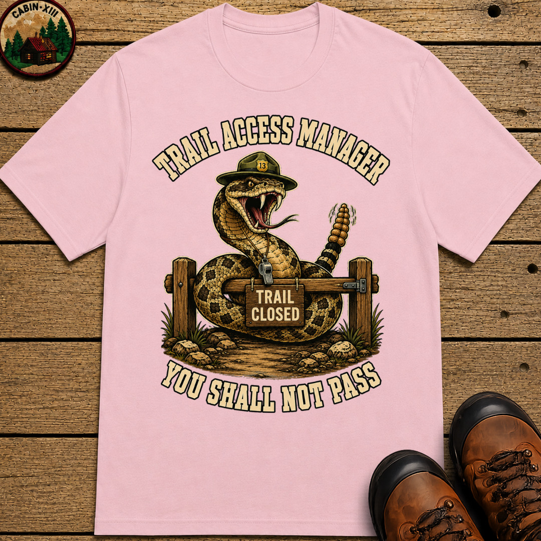 Trail Access Manager You Shall Not Pass — Rattlesnake Hiking Tee