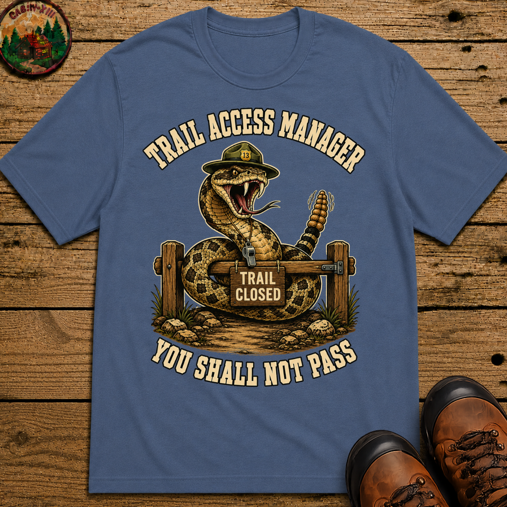 Trail Access Manager You Shall Not Pass — Rattlesnake Hiking Tee
