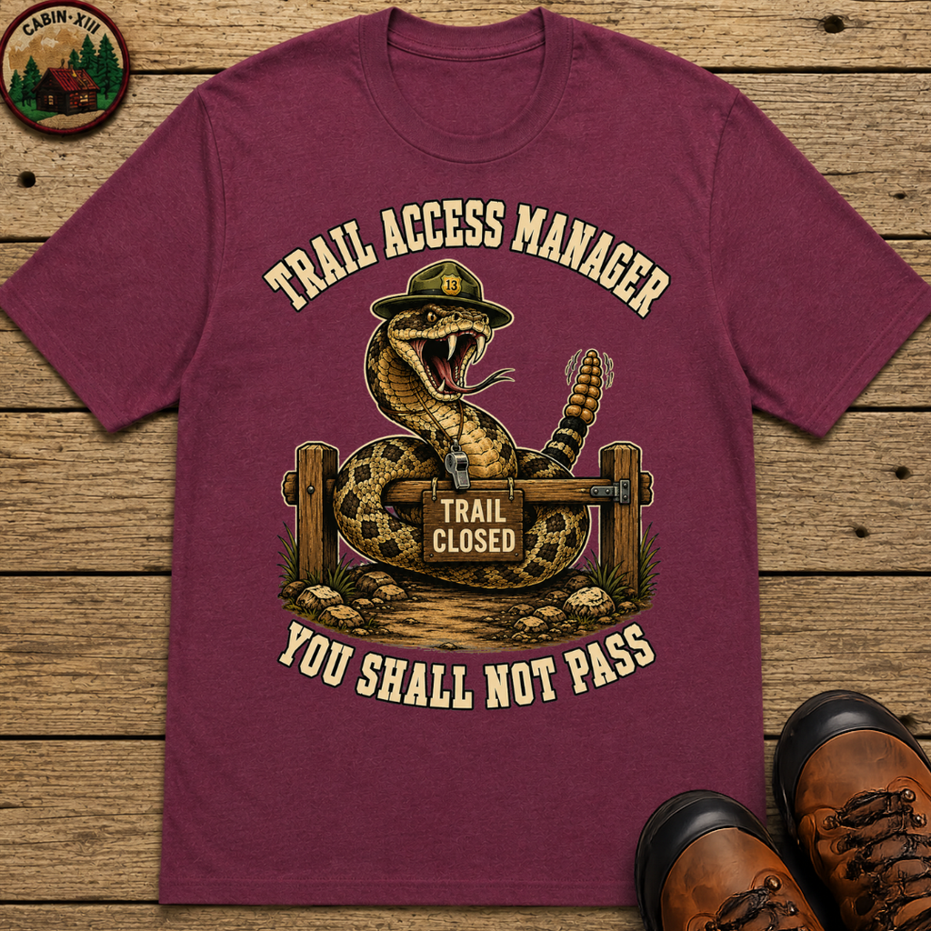 Trail Access Manager You Shall Not Pass — Rattlesnake Hiking Tee