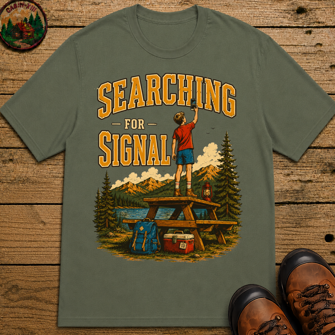 Searching for Signal — Funny Camping No Cell Service Tee