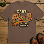 Dad's Plan B A Family Tradition — Funny Camping Dad Humor Tee