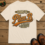 Dad's Plan B A Family Tradition — Funny Camping Dad Humor Tee