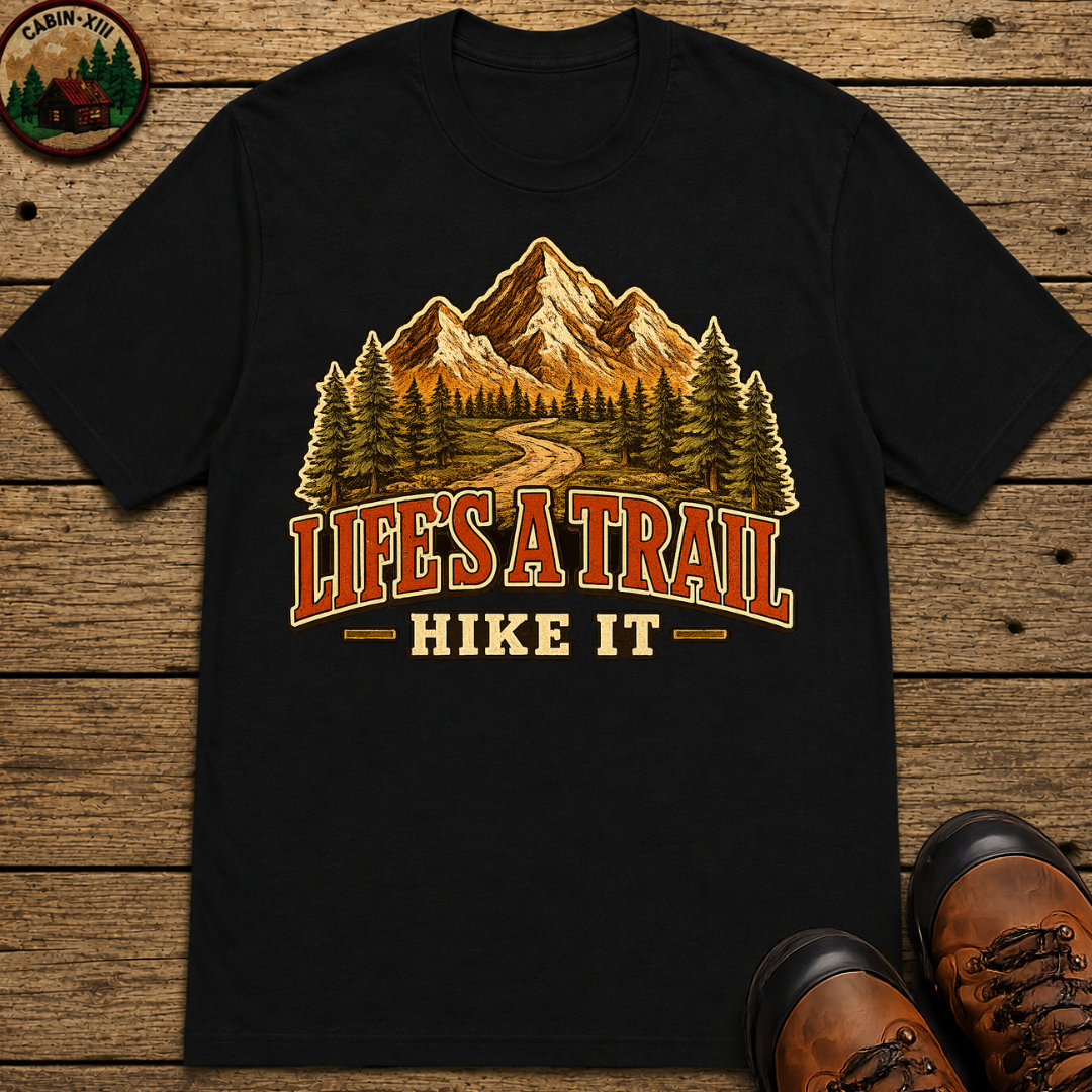 Life's a Trail Hike It — Vintage Mountain Hiking Outdoor Tee