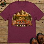 Life's a Trail Hike It — Vintage Mountain Hiking Outdoor Tee