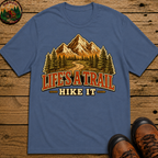 Life's a Trail Hike It — Vintage Mountain Hiking Outdoor Tee