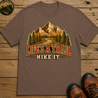 Life's a Trail Hike It — Vintage Mountain Hiking Outdoor Tee