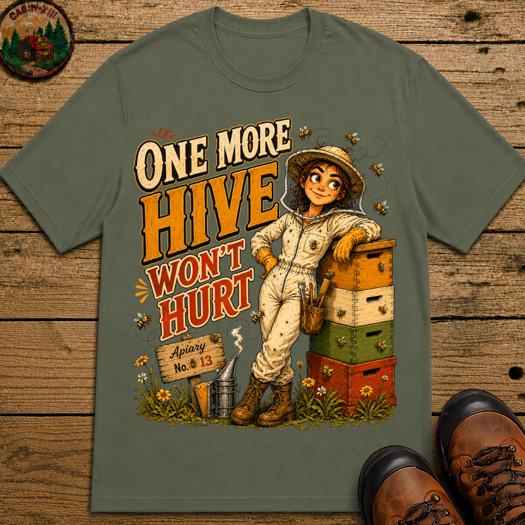 One More Hive Won't Hurt Funny Beekeeping Shirt