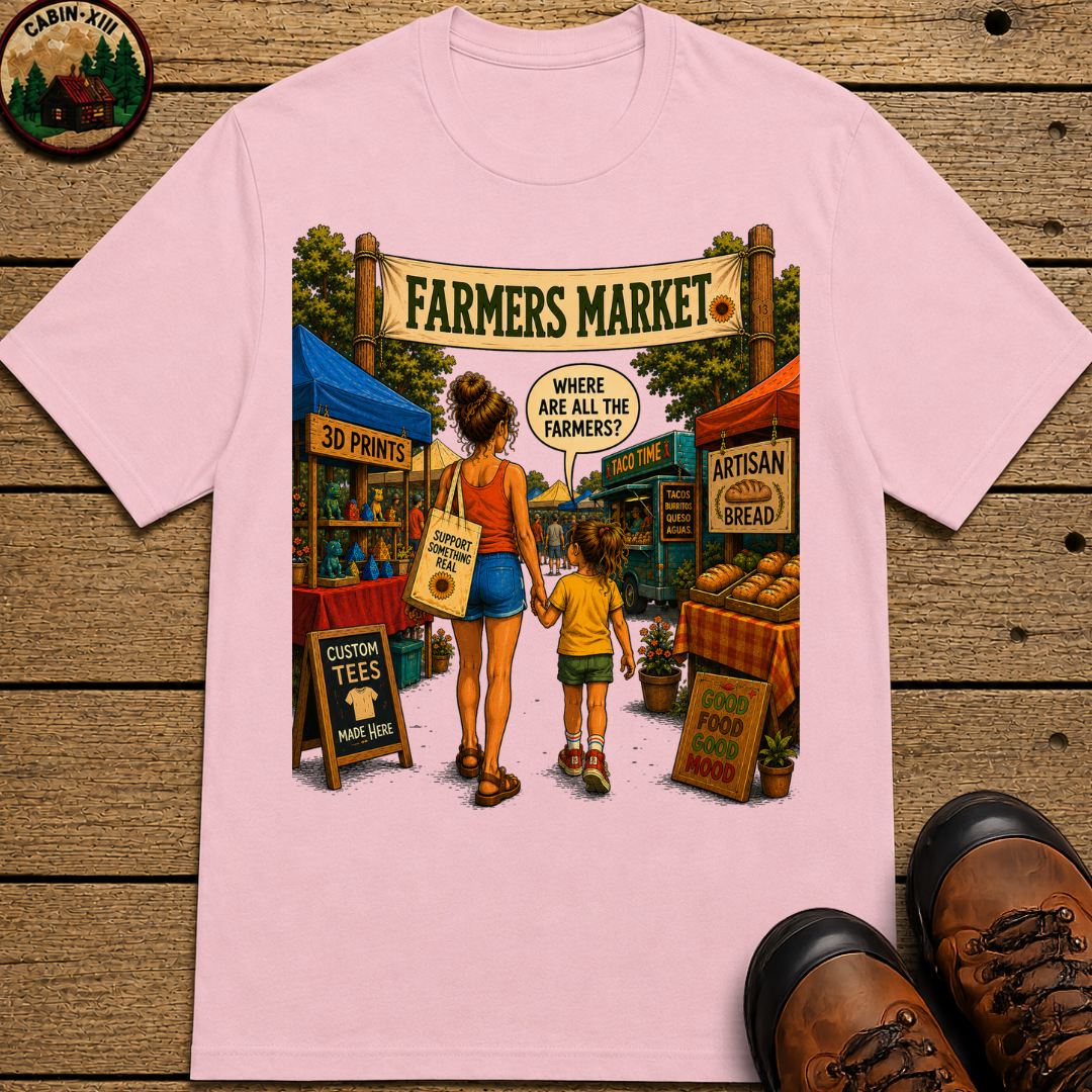 Farmers Market Where Are All the Farmers — Funny Outdoor Tee
