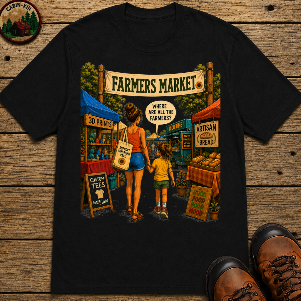 Farmers Market Where Are All the Farmers — Funny Outdoor Tee